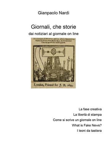 Giornali, che storie. Dai notiziari al giornale on line - Gianpaolo Nardi - Libro Youcanprint 2023 | libraccio.click