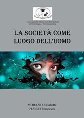 La società come luogo dell'uomo