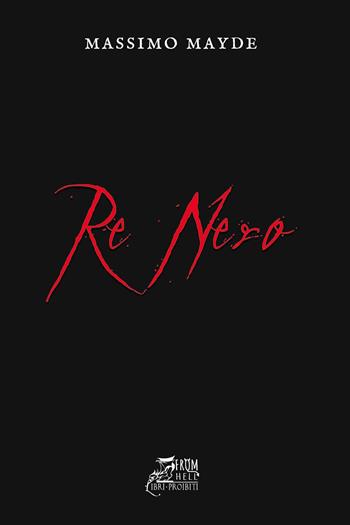 Re Nero - Massimo Mayde - Libro Youcanprint 2023 | libraccio.click