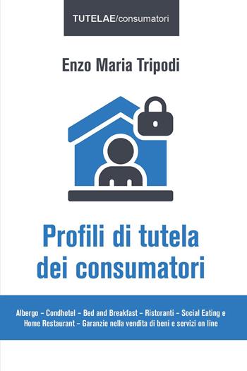 Profili di tutela dei consumatori - Enzo Maria Tripodi - Libro Youcanprint 2023 | libraccio.click
