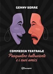 Commedia teatrale. Pasqualino balbuziente e i suoi amici