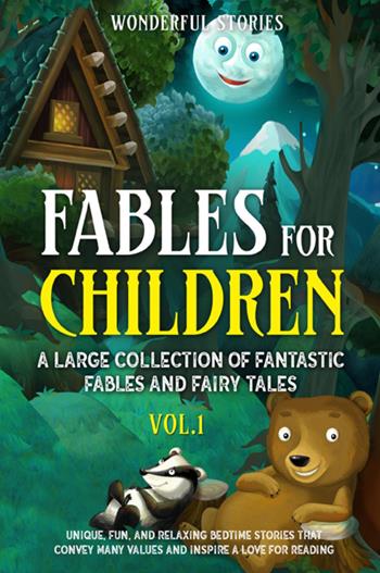 Fables for children. A large collection of fantastic fables and fairy tales. Vol. 1  - Libro Youcanprint 2023 | libraccio.click