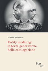 Entity modeling: la terza generazione della catalogazione