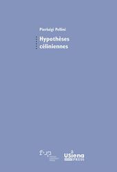 Hypothèses céliniennes. Suivi de Genèse d’un best-seller par Giulia Mela et Pierluigi Pellini
