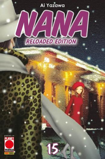 Nana. Reloaded edition. Vol. 15 - Ai Yazawa - Libro Panini Comics 2024, Planet manga | libraccio.click