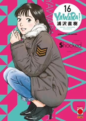 Yawara! Ultimate deluxe edition. Vol. 16 - Naoki Urasawa - Libro Panini Comics 2025, Planet manga | libraccio.click