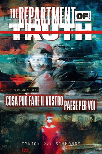 The department of truth. Vol. 5: Cosa può fare il vostro paese per voi - James IV Tynion - Libro Panini Comics 2025 | libraccio.click