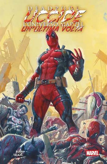 Deadpool uccide l'universo Marvel. Un'ultima volta - Cullen Bunn, Dalibor Talajic - Libro Panini Comics 2026, Marvel | libraccio.click