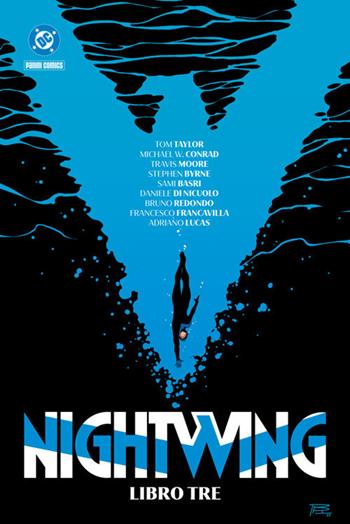 Nightwing. Vol. 3 - Tom Taylor, Daniele Di Nicuolo, Travis Moore - Libro Panini Comics 2025, DC comics | libraccio.click
