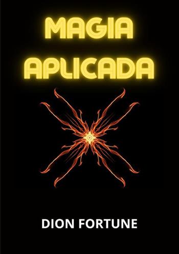 Magia aplicada - Dion Fortune - Libro StreetLib 2022 | libraccio.click