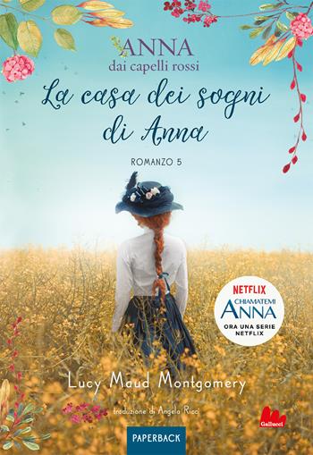 La casa dei sogni di Anna. Anna dai capelli rossi. Paperback. Vol. 5 - Lucy Maud Montgomery - Libro Gallucci Bros 2024, Paperback | libraccio.click