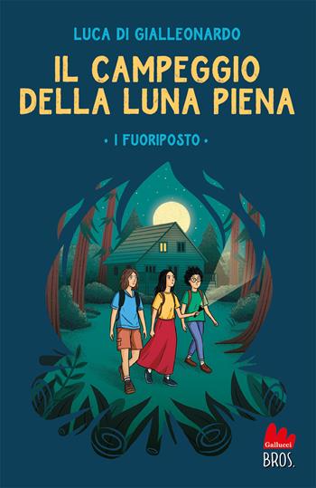 Il campeggio della luna piena. I fuoriposto. Ediz. illustrata - Luca Di Gialleonardo - Libro Gallucci Bros 2024, Universale d'Avventure e d'Osservazioni. Pre-adolescenti | libraccio.click