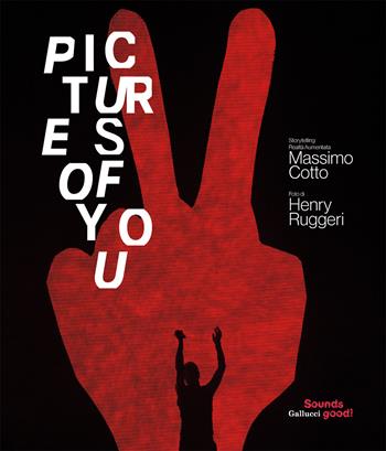Pictures of you. Ediz. a colori - Massimo Cotto, Henry Ruggeri - Libro Glifi Gallucci 2024, Sounds good! | libraccio.click