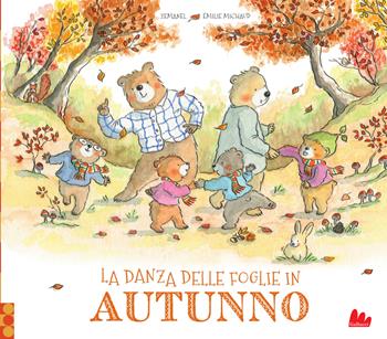 La danza delle foglie in autunno. Ediz. a colori - Zemanel, Émilie Michaud - Libro Gallucci 2025, Illustrati | libraccio.click