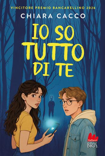 Io so tutto di te - Chiara Cacco - Libro Gallucci Bros 2025, Young | libraccio.click