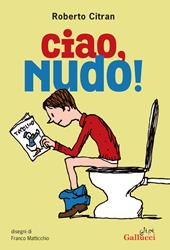 Ciao, Nudo! Nuova ediz.