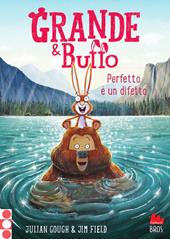 Grande & Buffo. Perfetto è un difetto. Ediz. a colori. Vol. 6
