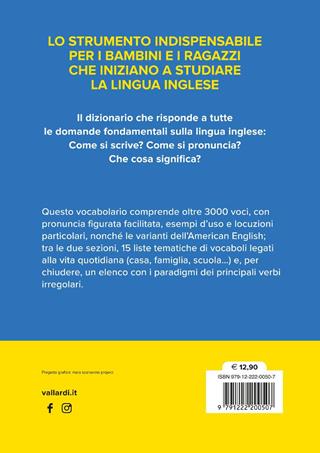 Inglese junior. Il tuo primo dizionario. Il vocabolario più completo per bambini e ragazzi, con oltre 3000 parole  - Libro Vallardi A. 2024, Dizionari altri | libraccio.click