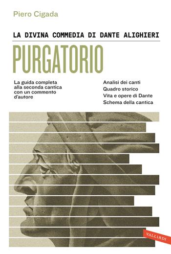 La Divina Commedia di Dante Alighieri. Purgatorio. La guida completa alla seconda cantica con un commento d'autore - Piero Cigada - Libro Vallardi A. 2024, SuperSintesi | libraccio.click