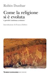 Come la religione si è evoluta e perché continua a esistere