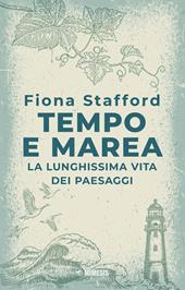 Tempo e marea. La lunghissima vita dei paesaggi