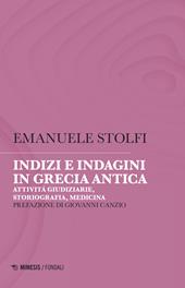 Indizi e indagini in Grecia antica. Attività giudiziarie, storiografia, medicina