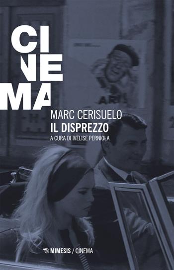 Il disprezzo - Marc Cerisuelo - Libro Mimesis 2026, Cinema / Minima | libraccio.click