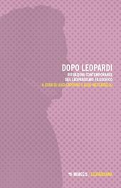 Dopo Leopardi. Rifrazioni contemporanee del leopardismo filosofico