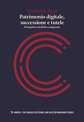 Patrimonio digitale, successione e tutele. Prospettive di diritto comparato