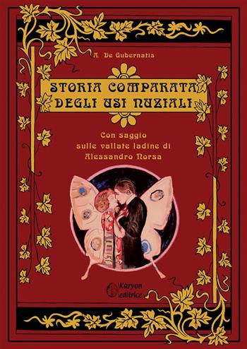 Storia comparata degli usi nuziali. Con un saggio sulle vallate ladine - Angelo De Gubernatis, Alessandro Norsa - Libro StreetLib 2023 | libraccio.click