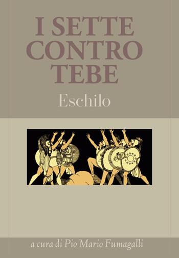 I sette contro Tebe - Eschilo - Libro Youcanprint 2024 | libraccio.click