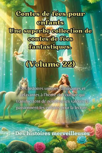 Contes de fées pour enfants. Une superbe collection de contes de fées fantastiques. Vol. 22  - Libro Youcanprint 2024 | libraccio.click