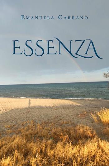 Essenza - Emanuela Carrano - Libro Youcanprint 2024 | libraccio.click