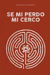 Se mi perdo mi cerco