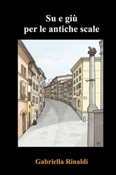Su e giù per le antiche scale