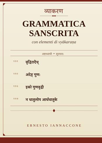 Grammatica sanscrita con elementi di vyakarana - Ernesto Iannaccone - Libro ilmiolibro self publishing 2026, La community di ilmiolibro.it | libraccio.click