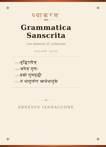 Grammatica sanscrita con elementi di vyakarana. Ediz. multilingue - Ernesto Iannaccone - Libro ilmiolibro self publishing 2026, La community di ilmiolibro.it | libraccio.click