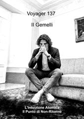 Il gemelli. L'intuizione atomica. Il punto di non-ritorno