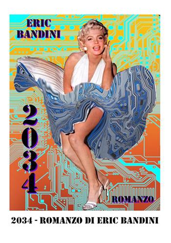 2034 - Eric Bandini - Libro StreetLib 2024 | libraccio.click