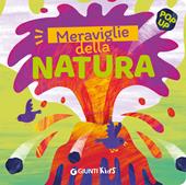 Meraviglie della natura. Ediz. a colori