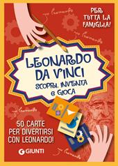 Leonardo. Scopri, inventa e gioca. Con 50 Carte