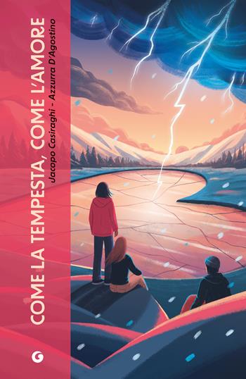 Come la tempesta, come l'amore. Con QR code per approfondimenti - Jacopo Casiraghi, Azzurra D'Agostino - Libro Giunti Editore 2026, Your place | libraccio.click
