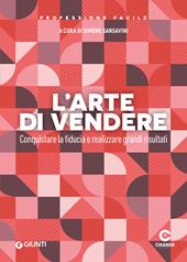 L'arte di vendere. Conquistare la fiducia e realizzare grandi risultati