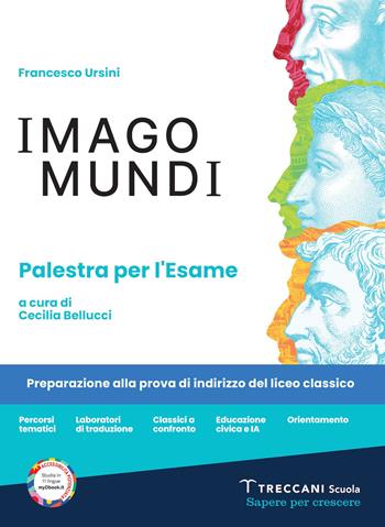 Imago mundi. Palestra per l'Esame. Per le Scuole superiori. - Francesco Ursini - Libro Giunti T.V.P. 2026 | libraccio.click