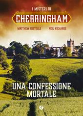 Una confessione mortale. I misteri di Cherringham
