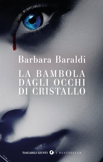 La bambola dagli occhi di cristallo - Barbara Baraldi - Libro Giunti Editore 2025, Tascabili Giunti. I bestseller | libraccio.click