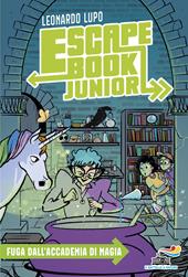 Fuga dall'Accademia di magia. Escape book junior