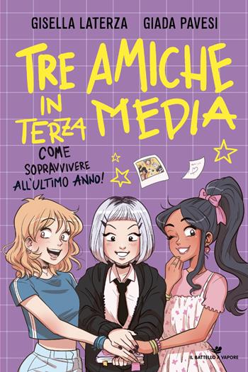 Tre amiche in terza media. Come sopravvivere all'ultimo anno! - Gisella Laterza, Giada Pavesi - Libro Piemme 2026, One shot | libraccio.click