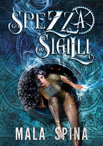 Spezzasigilli - Mala Spina - Libro StreetLib 2026 | libraccio.click