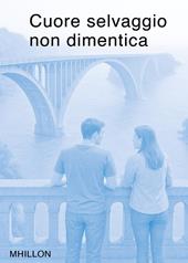Cuore selvaggio non dimentica. Alla ricerca degli assassini
